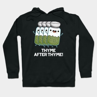 Thyme After Thyme Cute Herb Pun Hoodie